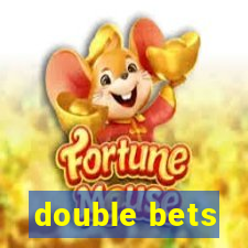 double bets